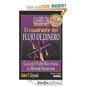 El cuadrante del flujo del dinero (Rich Dad) (Spanish Edition) Robert 