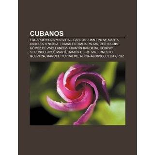 Cubanos Eduardo Boza Masvidal, Carlos Juan Finlay, Marta Abreu 