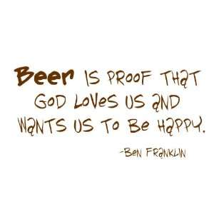  Beer Is Proof That God Loves Us And Wants Us To Be Happy 