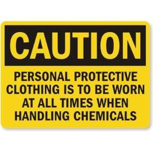  Times When Handling Chemicals Plastic Sign, 10 x 7 Office Products