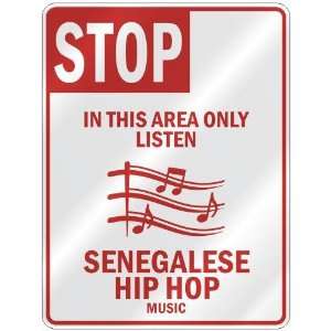 STOP  IN THIS AREA ONLY LISTEN SENEGALESE HIP HOP  PARKING SIGN 