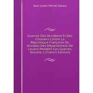   Guerres, Volume 2 (French Edition): Jean Julien Michel Savary: Books