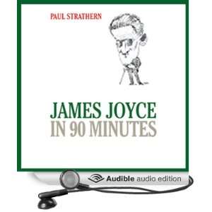  James Joyce in 90 Minutes (Audible Audio Edition) Paul 