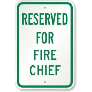  Reserved For Fire Chief Aluminum Sign, 18 x 12 Office 