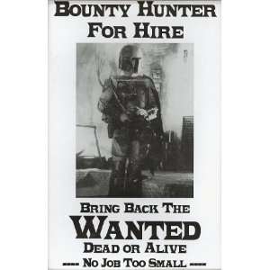 Boba Fett Bounty Hunter for Hire Bring Back The Wanted Dead or Alive 