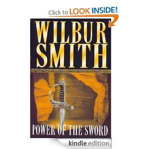 Power of the Sword: Wilbur Smith:  Kindle Store