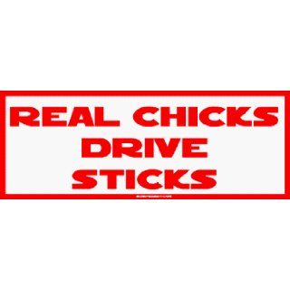  Real Chicks Drive Sticks Bumper Sticker Automotive