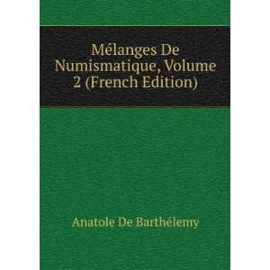  MÃ©langes De Numismatique, Volume 2 (French Edition 
