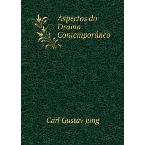   do Drama ContemporÃ¢neo: Carl Gustav Jung:  Books