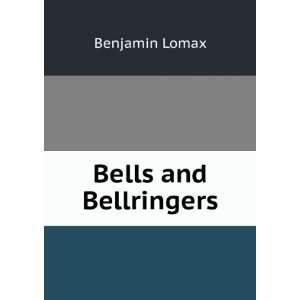  Bells and Bellringers Benjamin Lomax Books