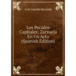  Los Pecados Capitales: Zarzuela En Un Acto (Spanish 