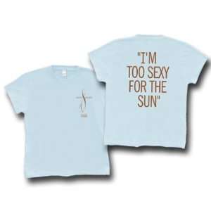  Salon Solatte Tee IM Too Sexy For The Sun Tee   M 