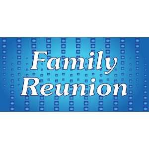  3x6 Vinyl Banner   Family Reunion: Everything Else