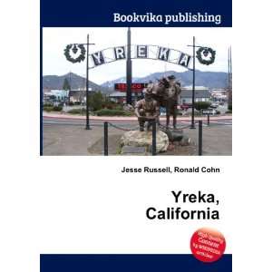 Yreka, California Ronald Cohn Jesse Russell Books