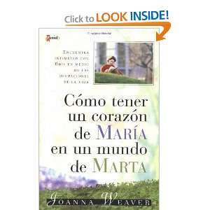 Como tener un Corazón de María en un Mundo de Marta (Spanish Edition 