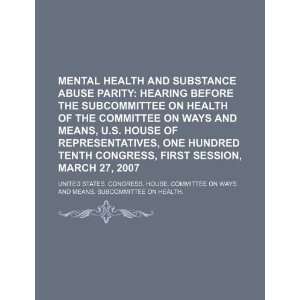  Mental health and substance abuse parity hearing before 