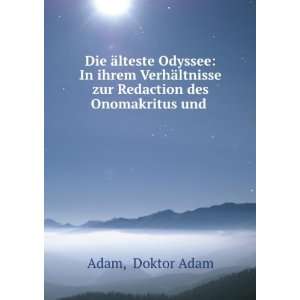  ltnisse zur Redaction des Onomakritus und .: Doktor Adam Adam: Books
