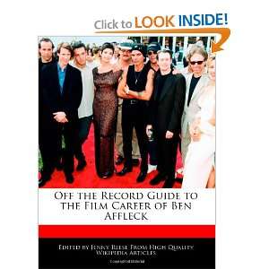   to the Film Career of Ben Affleck (9781240863853) Jenny Reese Books