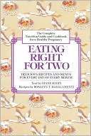 Eating Right for Two: The Complete Nutrition Guide and Cookbook for a 