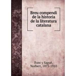  de la literatura catalana Norbert, 1873 1910 Font y SaguÃ© Books