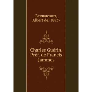   rin. PrÃ©f. de Francis Jammes Albert de, 1883  Bersaucourt Books