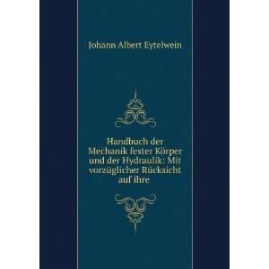   RÃ¼cksicht auf ihre . Johann Albert Eytelwein  Books