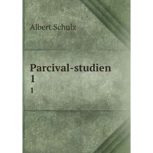  Parcival studien. 1 Albert Schulz Books