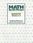 MATH BY ALL MEANS GEOMETRY by Cheryl Rectanus (1994, Paperback)