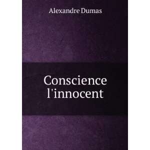 Conscience linnocent Alexandre Dumas  Books