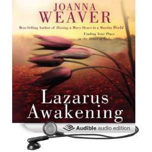  Lazarus Awakening Finding Your Place in the Heart of God 