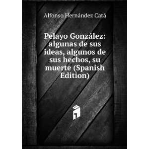   (Spanish Edition): Alfonso HernÃ¡ndez CatÃ¡:  Books