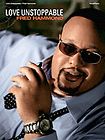fred hammond love unstoppable piano vocal book returns accepted within