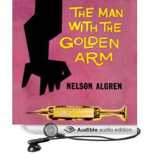   Arm (Audible Audio Edition) Nelson Algren, Malcolm Hillgartner Books
