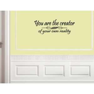  Vinyl wall art You are the creator of your own reality 