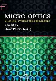 Micro Optics, (0748404813), Hans Peter Herzig, Textbooks   Barnes 