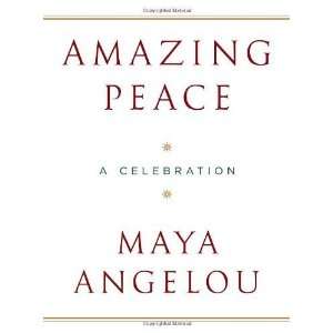    Amazing Peace: A Christmas Poem By Maya Angelou: Undefined: Books