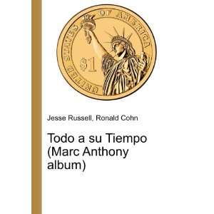   su Tiempo (Marc Anthony album) Ronald Cohn Jesse Russell Books