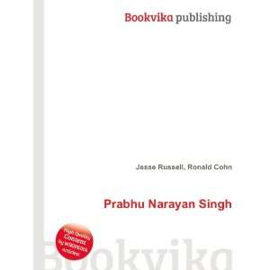Prabhu Narayan Singh Ronald Cohn Jesse Russell  Books