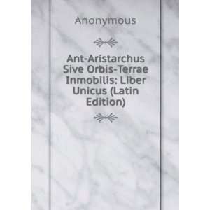  Ant Aristarchus Sive Orbis Terrae Inmobilis Liber Unicus 