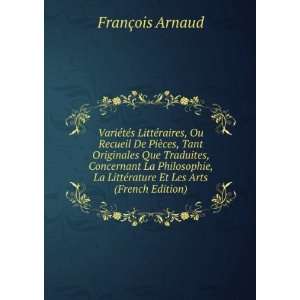   LittÃ©rature Et Les Arts (French Edition): FranÃ§ois Arnaud: Books