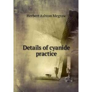  Details of cyanide practice Herbert Ashton Megraw Books