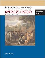 Documents to Accompany Americas History, Volume One To 1877 