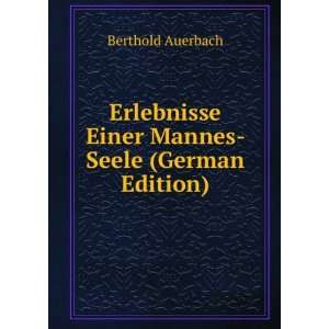   Einer Mannes  Seele (German Edition) Berthold Auerbach Books