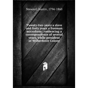   president of Wilberforce Colony Austin, 1794 1860 Steward Books