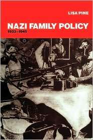 Nazi Family Policy, 1933 1945, (1859739075), Lisa Pine, Textbooks 