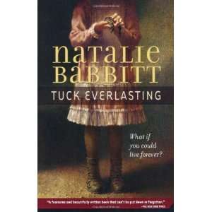  Tuck Everlasting [Paperback] Natalie Babbitt Books