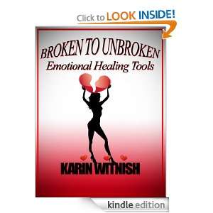 BROKEN TO UNBROKEN Karin Witnish  Kindle Store