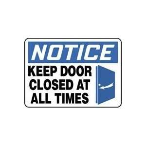  7X10 NOTICE KEEP DOOR CLOSED. 7X10 Sign: Home Improvement