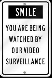 Smile You Are Being Watched Sign  
