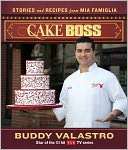 Cake Boss Stories and Recipes from Mia Famiglia
